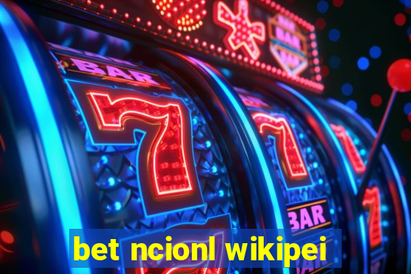 bet ncionl wikipei